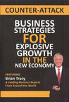 Counter-Attack: Business Strategies for Explosive Growth in the New ...