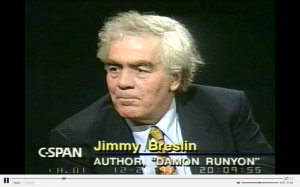 watched an old interview of jimmy breslin on c span over the weekend ...