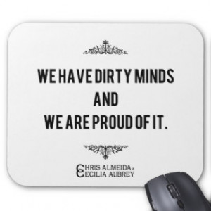 Dirty Mind Mouse Pads