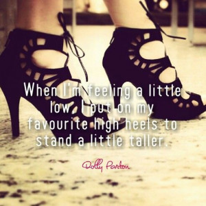 High heel quotes shoe quotes inspirational quote by Dolly Parton love ...
