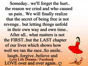 Someday.. we'll forget the hurt...