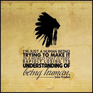 Native American quote human in NativeUnion , by thesundae
