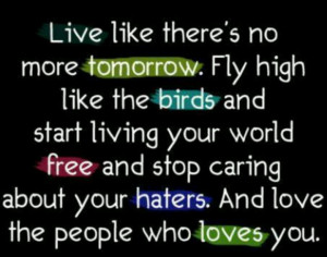 Live like there's no tomorrow