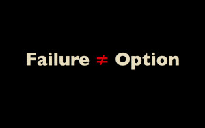 Failure is Not an Option by VikeSinha