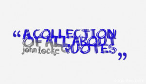 collection of all about john locke quotes john locke frs was an ...