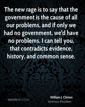 The new rage is to say that the government is the cause of all our ...