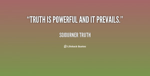 Truth Is Powerful And It Prevails