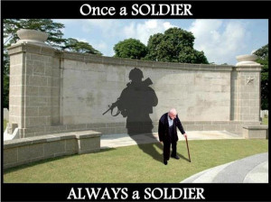 ... soldiers never die; they just fade away.' ~ General Douglas MacArthur