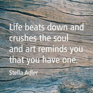and crush the soul and art reminds you that you have one. #art #quotes ...
