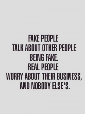 Fake people talk about other people being fake