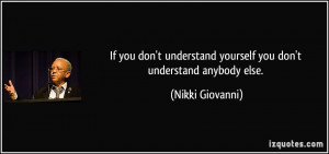 quote-if-you-don-t-understand-yourself-you-don-t-understand-anybody ...