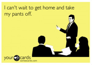 funny-eCards-121-home-pants-off