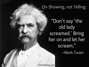 ... the old lady screamed. Bring her on and let her scream.” ~Mark Twain