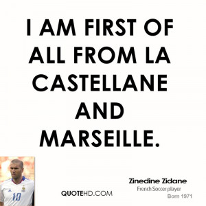am first of all from La Castellane and Marseille.