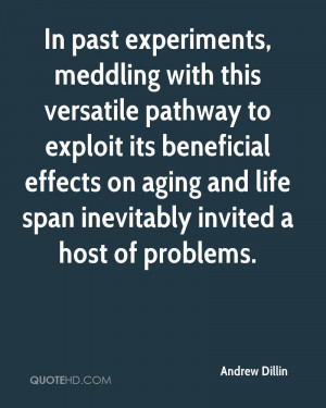 In past experiments, meddling with this versatile pathway to exploit ...