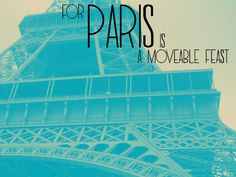 Ernest Hemingway quote paris moveable feast More