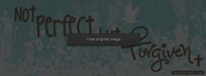 Not Perfect But Forgiven Facebook Covers More Religious Covers for ...