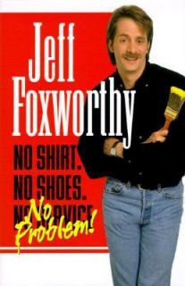 No Shirt, No Shoes. . .No Problem by Jeff Foxworthy 1996, Hardcover