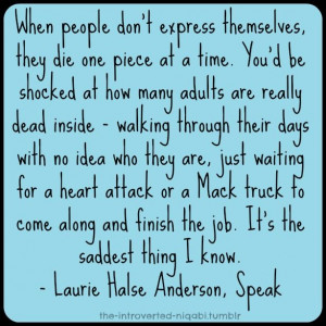 ... saddest thing I know. - Laurie Halse Anderson, #Speak #book #quotes