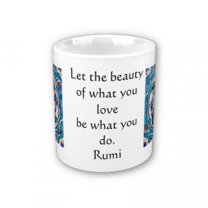 Rumi Quote - famous poet and sufi mystic Mug