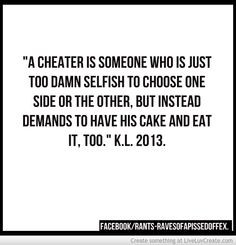 cheater #Selfish #quote For more quotes and jokes, check out my FB ...