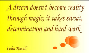 What are your dreams? This inspirational quote is by Colin Powell ...