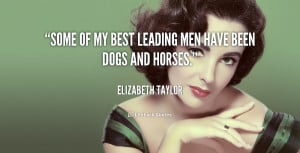 quote-Elizabeth-Taylor-some-of-my-best-leading-men-have-48403.png