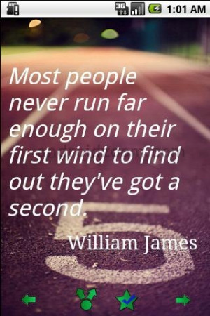 ... To Find Out They’ve Got A Second ” - William James ~ Sports Quote