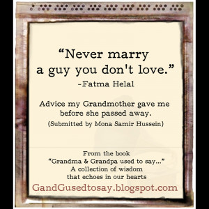 Never marry a guy you don't love.