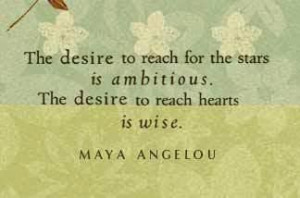 The desire to reach hearts is wise.
