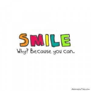 smile, because, you, can, life, quote