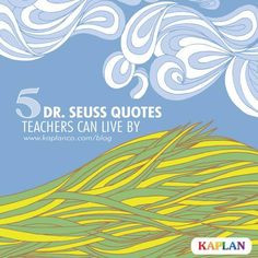 ... five Dr. Seuss quotes for educators to live by! http://buff.ly/1K54PBw