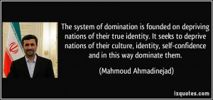 The system of domination is founded on depriving nations of their true ...