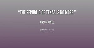 The Republic of Texas is no more.