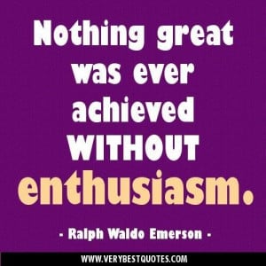 Positive attitude quotes nothing great was ever achieved without ...
