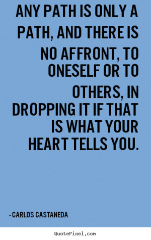 Carlos Castaneda Don Juan Quotes