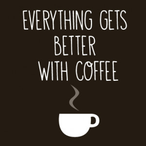 Monday Morning Coffee Quotes 10 coffee quotes to help you