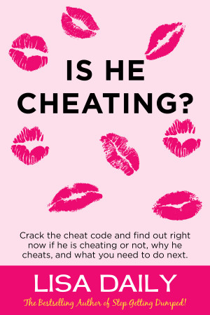 Is He Cheating? by bestselling author Lisa Daily