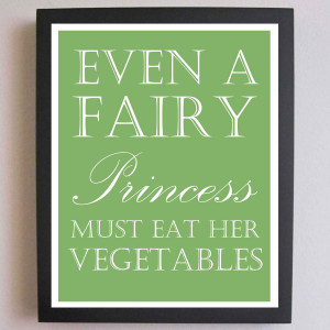Even A Fairy Princess Must Eat Her Vegetables.
