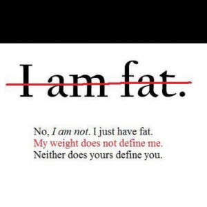 My Fat Does Not Define Me!