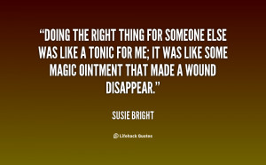 quote-Susie-Bright-doing-the-right-thing-for-someone-else-119097_2.png