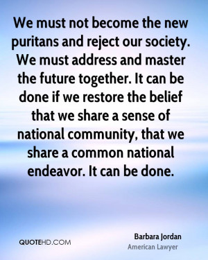puritans and reject our society. We must address and master the future ...