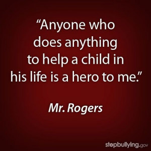 ... mr. rogers quotes #inspiration #bemorethanabystander #be a friend #