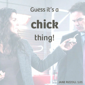 Rizzoli & Isles Quotes