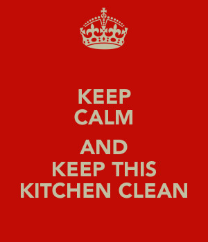 keep-calm-and-keep-this-kitchen-clean.png