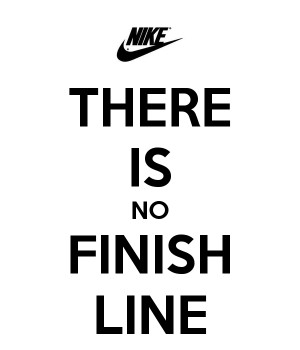 There Is No Finish Line