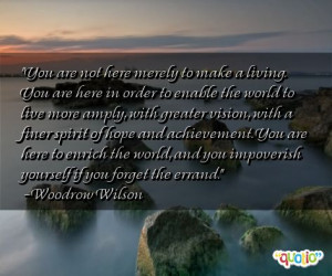 You are not here merely to make