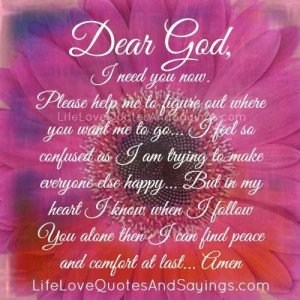 Dear God, I need you