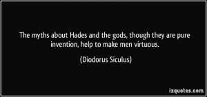 The myths about Hades and the gods, though they are pure invention ...