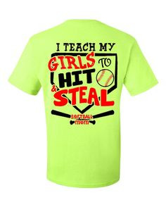 Softball mom I teach my girls to hit and by HeresYourSignnShirt, $15 ...